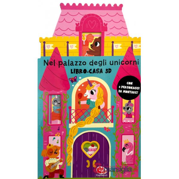 Nel palazzo degli unicorni. Libro-casa 3D. Ediz. a colori