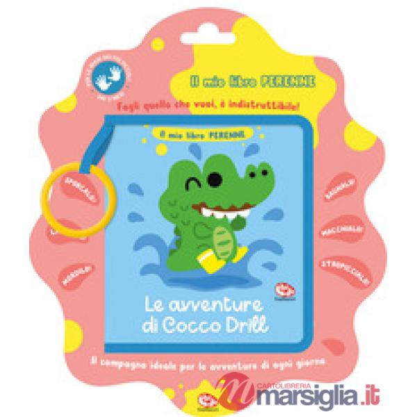 Avventure di Cocco Drill. Il mio libro perenne (Le)