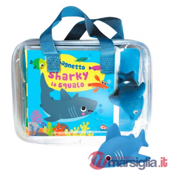 Bagnetto di Sharky lo squalo. Impermealibri. Ediz. a colori. Con pupazzetto (Il)