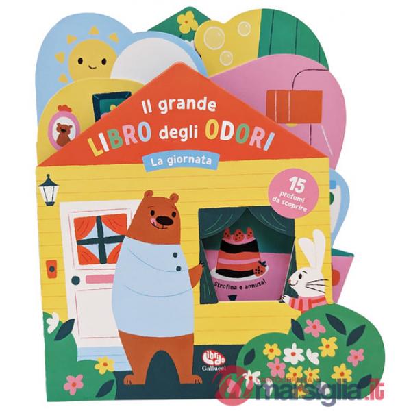 Giornata. Il grande libro degli odori. Ediz. a colori (La)