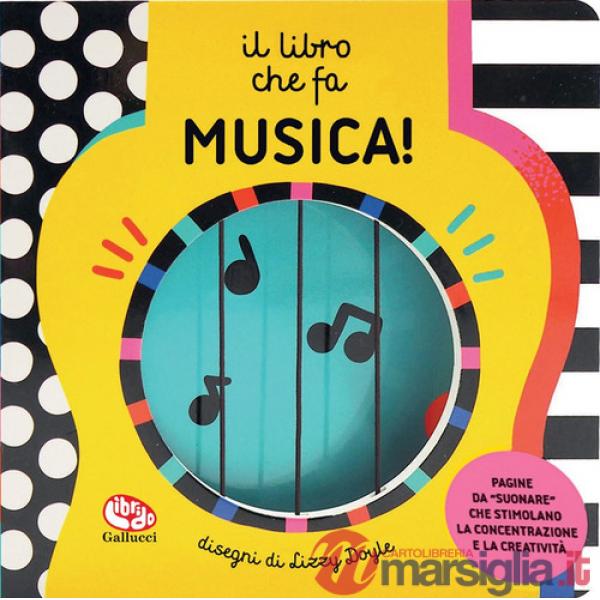 Libro che fa musica! Ediz. a colori (Il)