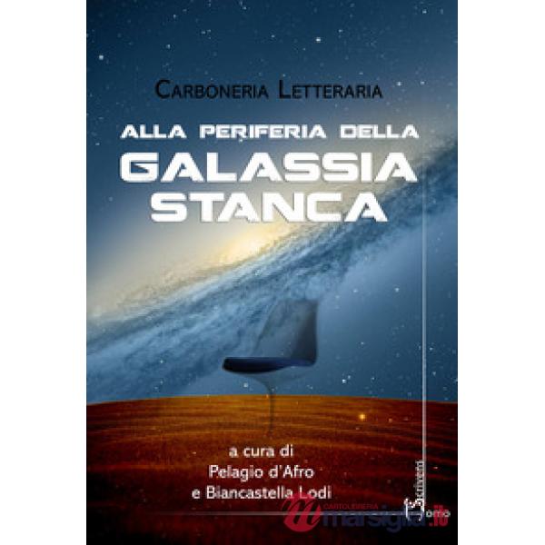 Alla periferia della galassia stanca
