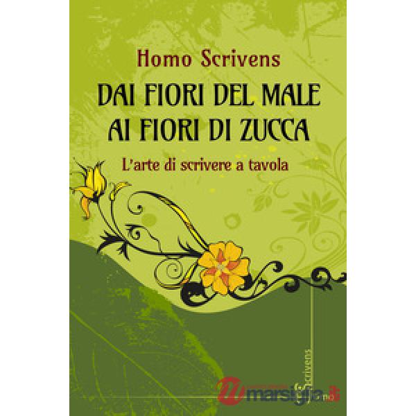 Dai fiori del male ai fiori di zucca. L'arte di scrivere a tavola