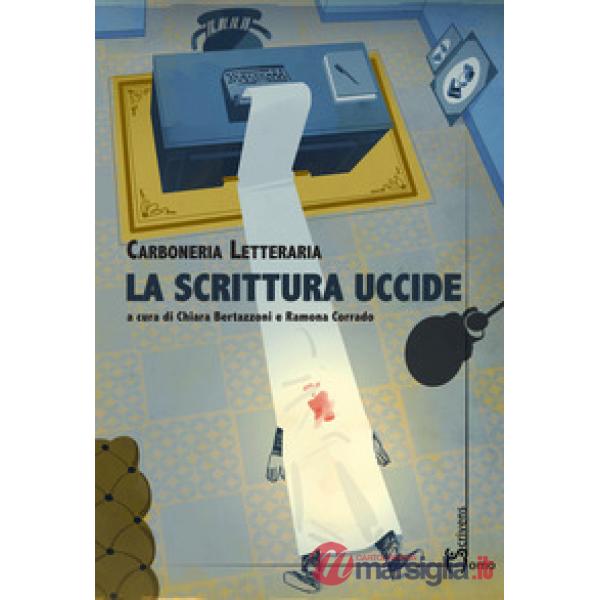 Scrittura uccide (La)