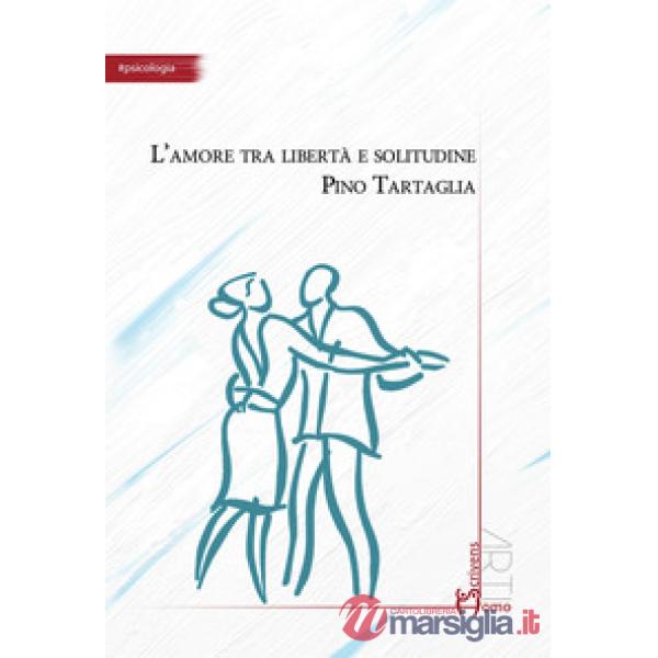 Amore tra libertà e solitudine (L')