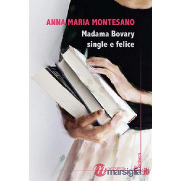 Madama Bovary single e felice
