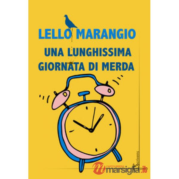 Lunghissima giornata di merda (Una)