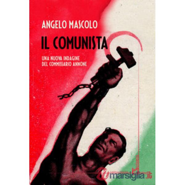 Comunista. Una nuova indagine del commissario Annone (Il)