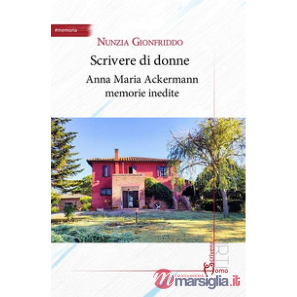 Scrivere di donne. Anna Maria Ackermann memorie inedite