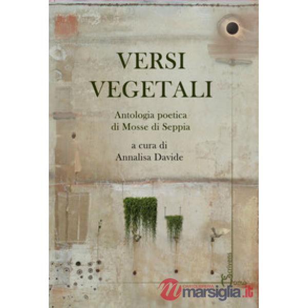 Versi vegetali. Antologia poetica di mosse di seppia