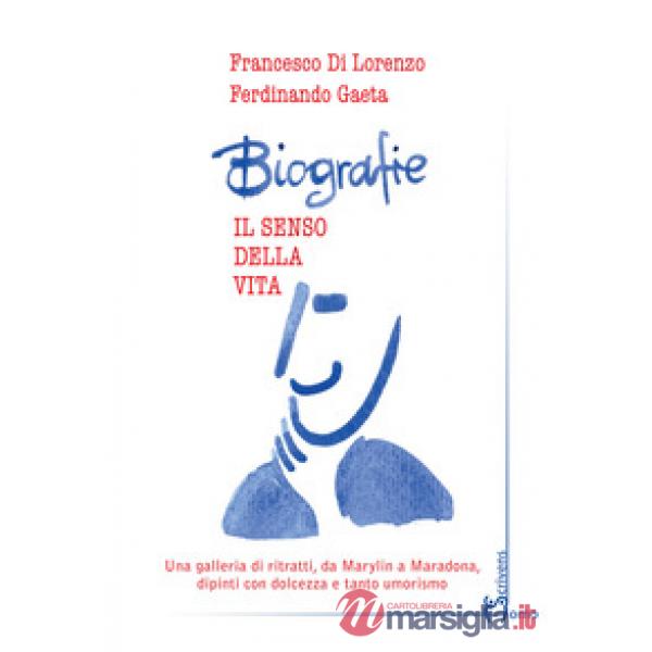 Biografie. Il senso della vita