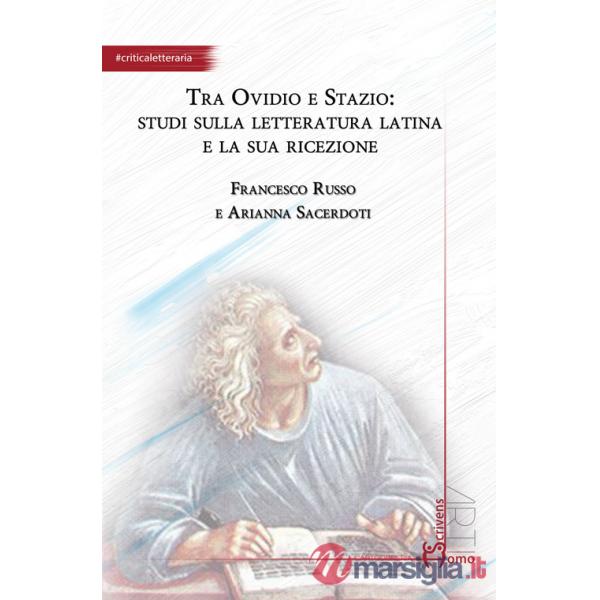 Tra Ovidio e Stazio: studi sulla letteratura latina e la sua ricezione