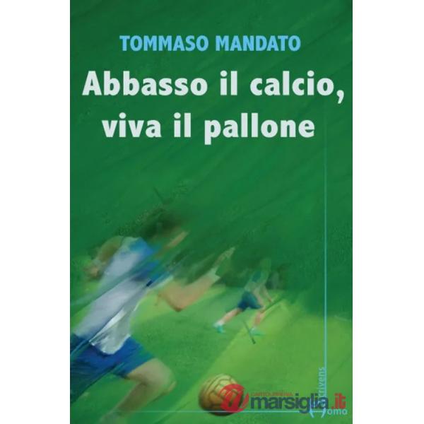 Abbasso il calcio, viva il pallone