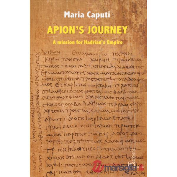 Apion's journey. A mission for Hadrian's empire
