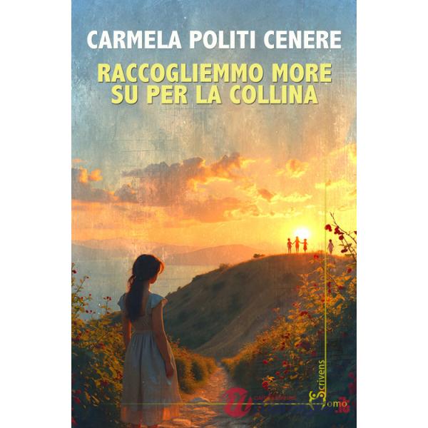 Raccogliemmo more su per la collina