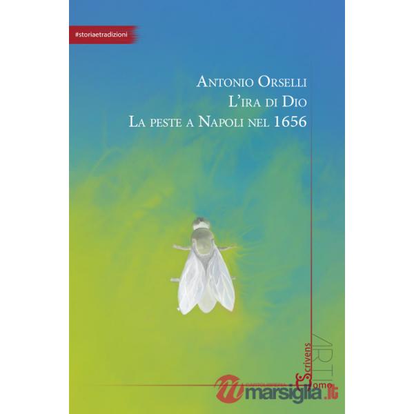 Ira di Dio. La peste a Napoli nel 1656 (L')