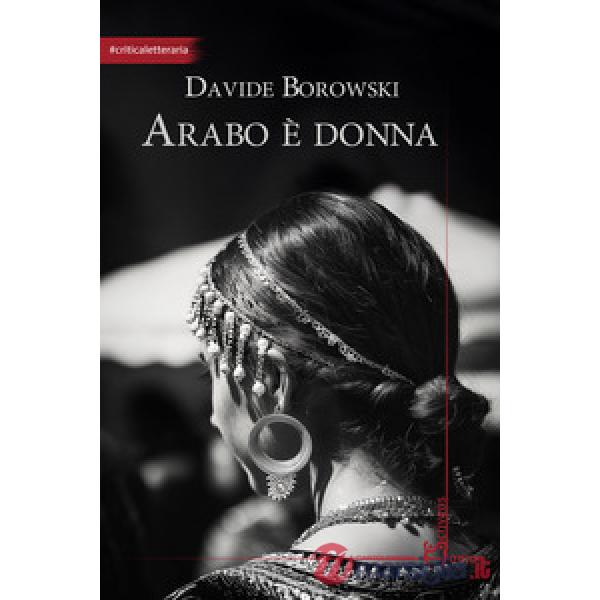 Arabo è donna. Sette poetesse raccontate col metodo della storia orale