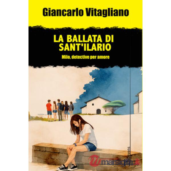 Ballata di Sant'Ilario. Milo, detective per amore (La)