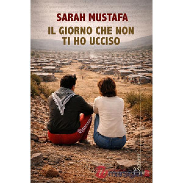 Giorno che non ti ho ucciso (Il)