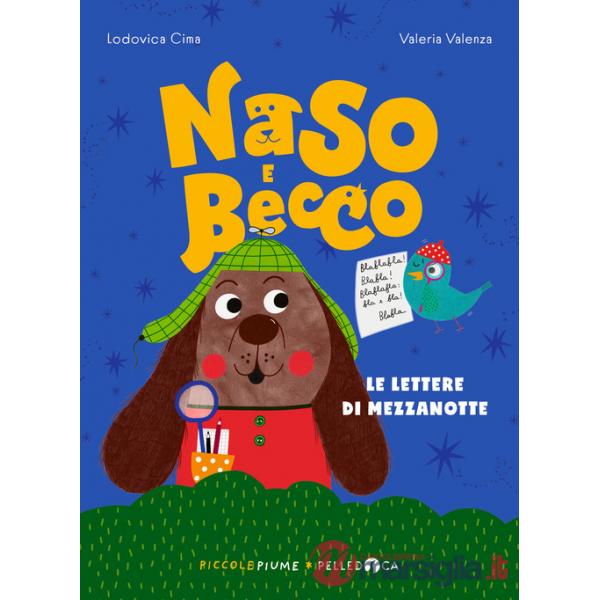 Lettere di mezzanotte. Naso e Becco. Ediz. a colori (Le)
