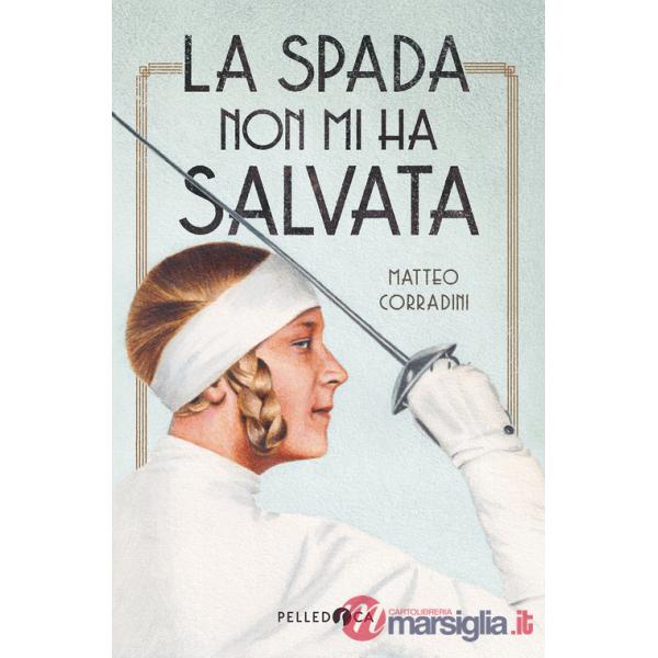 Spada non mi ha salvata (La)