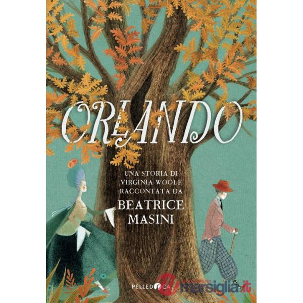 Orlando. Una storia di Virginia Woolf