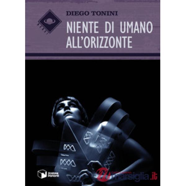 Niente di umano all'orizzonte