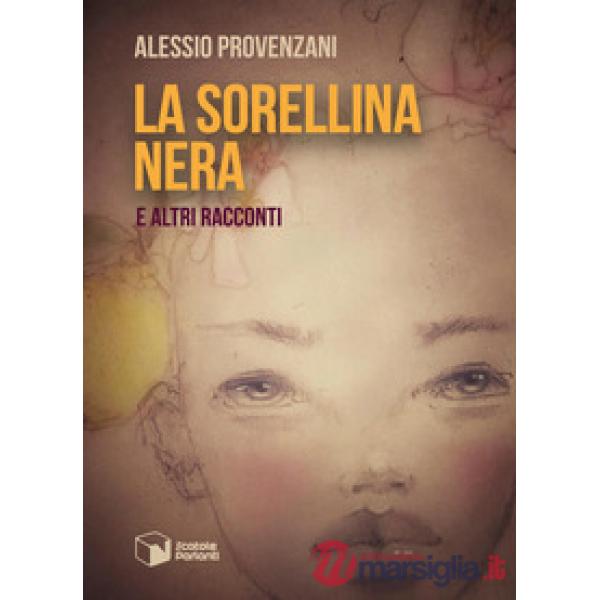 La sorellina nera e altri racconti