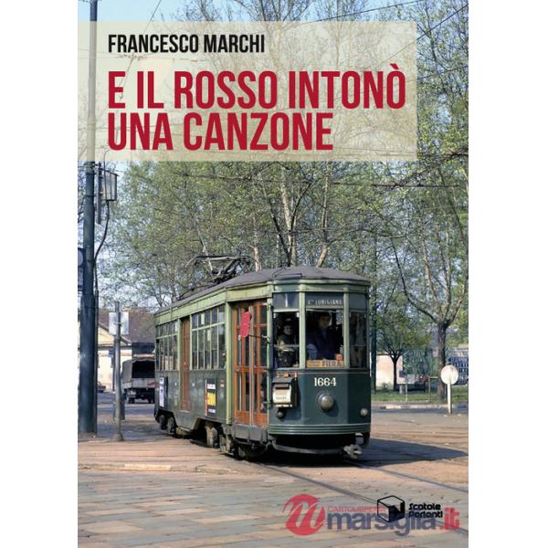 E il Rosso intonò una canzone