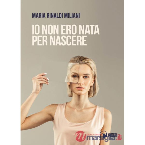 Io non ero nata per nascere