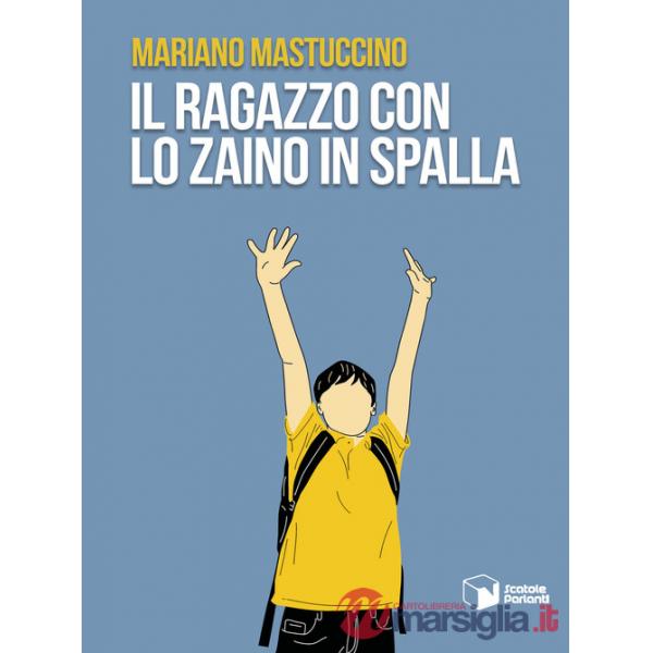Ragazzo con lo zaino in spalla (Il)