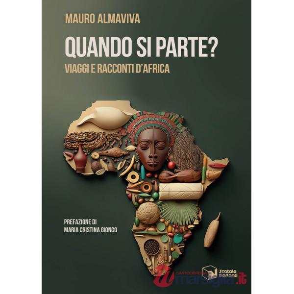 Quando si parte? Viaggi e racconti d'Africa