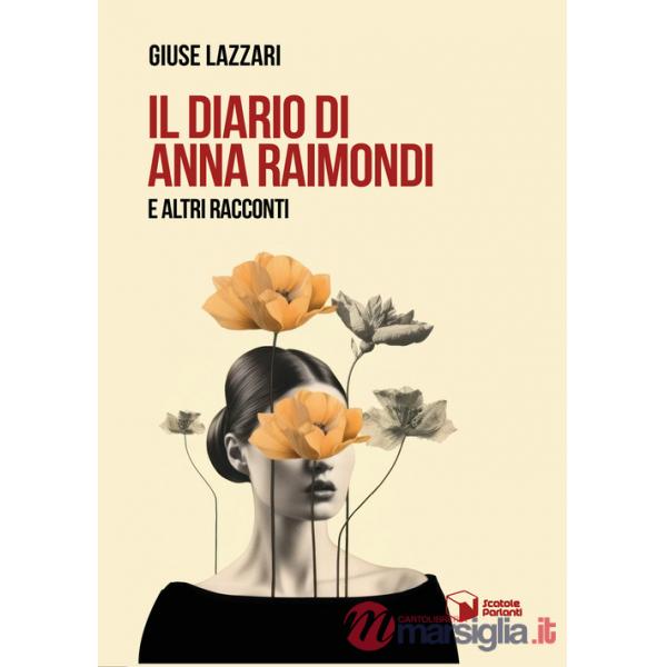 Diario di Anna Raimondi e altri racconti (Il)