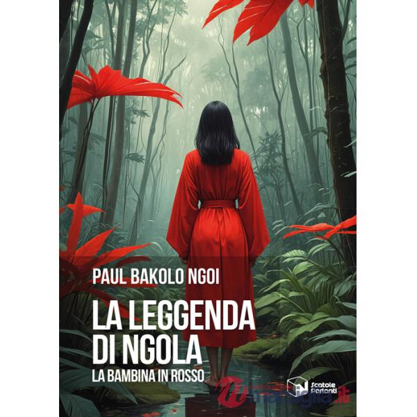 Leggenda di Ngola. La bambina in rosso (La)