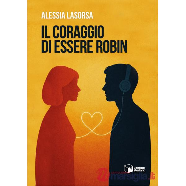 Coraggio di essere Robin (Il)