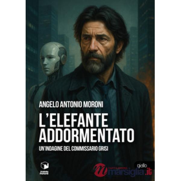 Elefante addormentato. Un'indagine del commissario Grisi (L')
