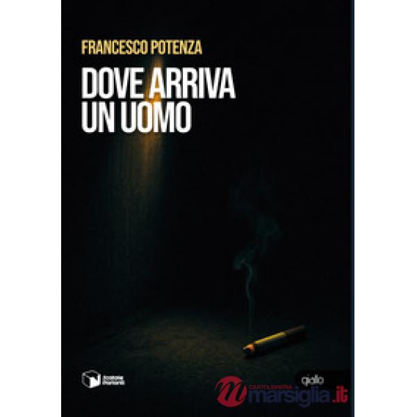 Dove arriva un uomo