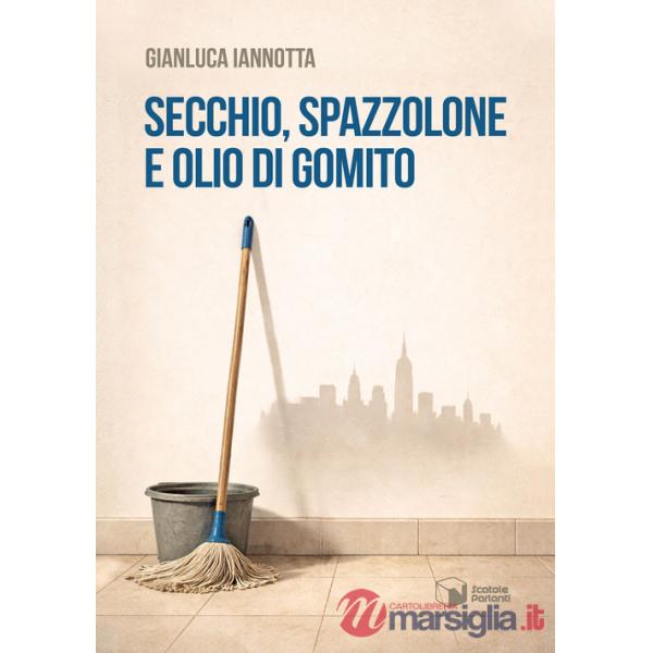 Secchio, spazzolone e olio di gomito