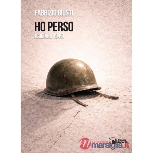 Ho perso. (Coltano 1945)
