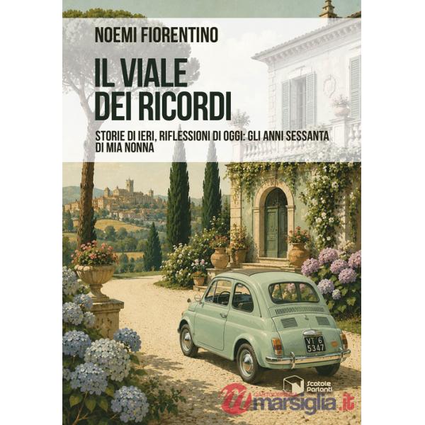 Viale dei ricordi. Storie di ieri, riflessioni, di oggi: gli anni Sessanta di mia nonna (Il)