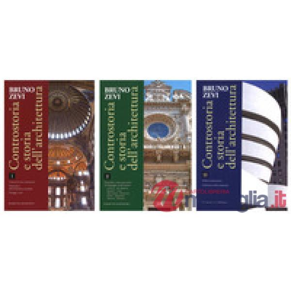 Controstoria e storia dell'architettura. Vol. 1-3: Concetti di una controstoria.