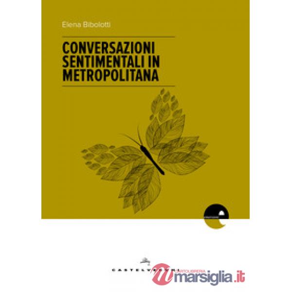 Conversazioni sentimentali in metropolitana