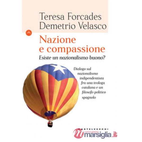 Nazione e compassione. Esiste un nazionalismo buono? Dialogo sul nazionalismo indipendentista fra una teologa catalana e un filo