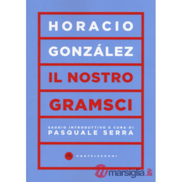 Nostro Gramsci (Il)
