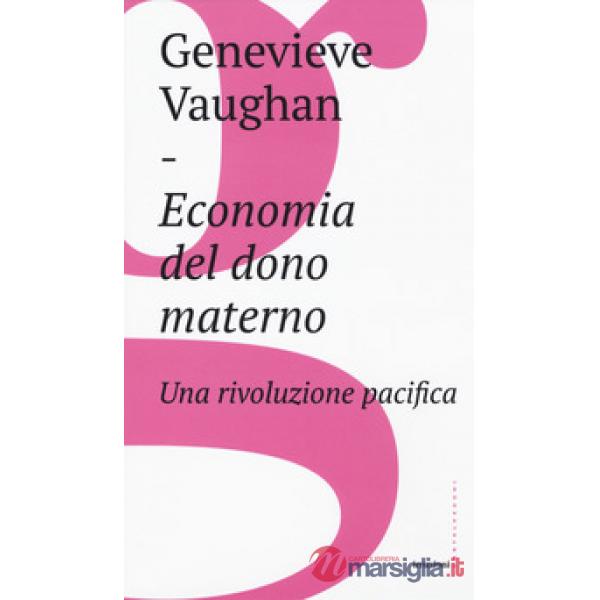Economia del dono materno. Una rivoluzione pacifica