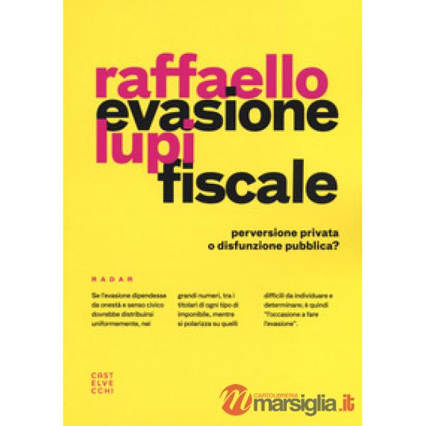 Evasione fiscale. Perversione privata o disfunzione pubblica?