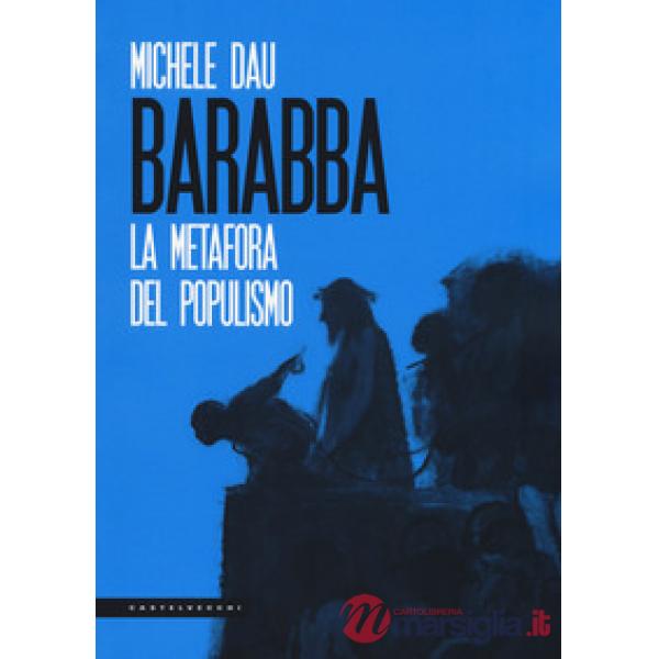 Barabba. La metafora del populismo