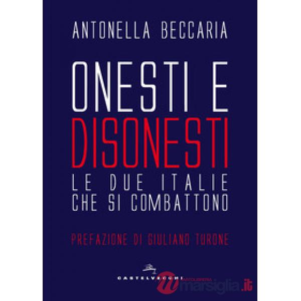 Onesti e disonesti. Le due Italie che si combattono