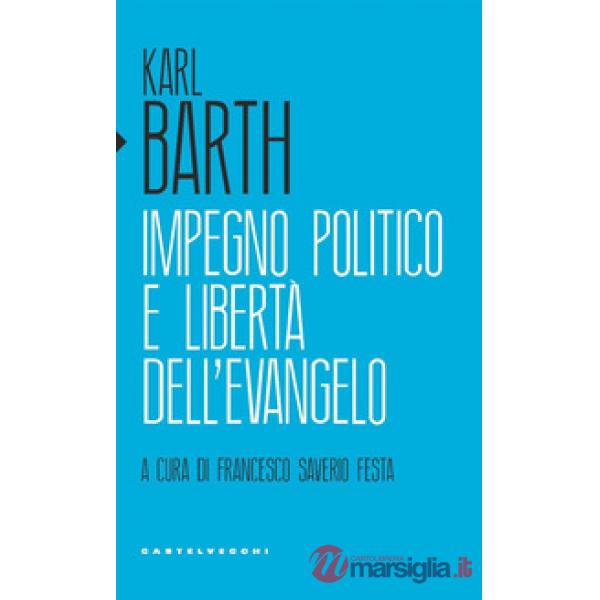 Impegno politico e libertà dell'Evangelo