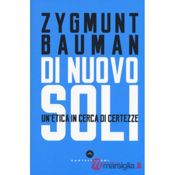 Di nuovo soli. Un'etica in cerca di certezze